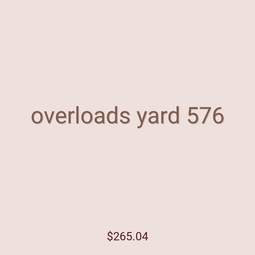 overloads yard 576