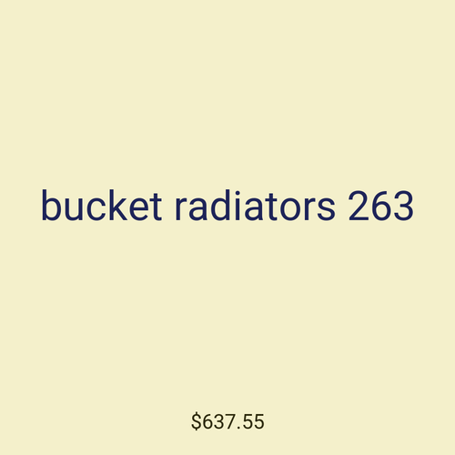 bucket radiators 263