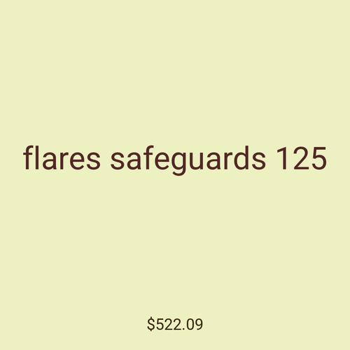flares safeguards 125