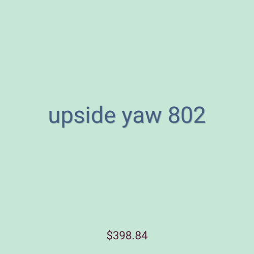 upside yaw 802