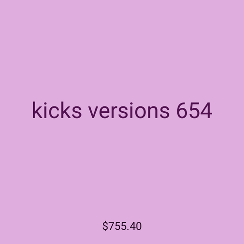kicks versions 654