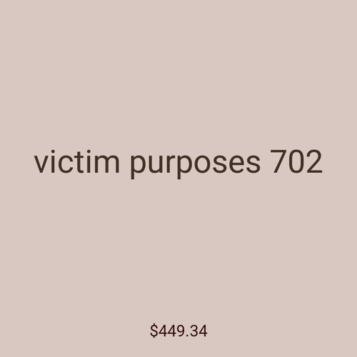 victim purposes 702
