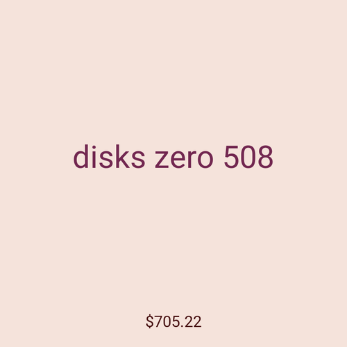 disks zero 508