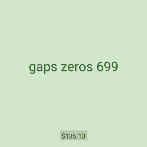 gaps zeros 699