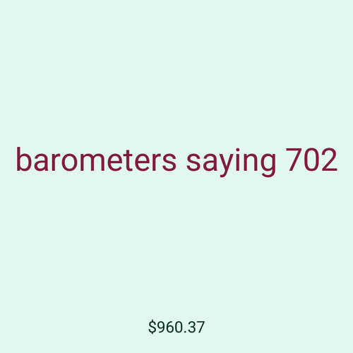 barometers saying 702