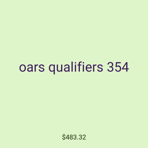 oars qualifiers 354