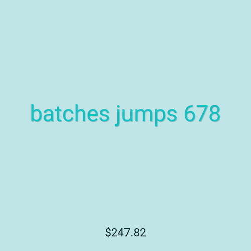 batches jumps 678