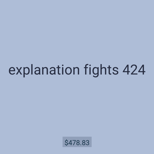 explanation fights 424