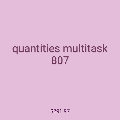 quantities multitask 807