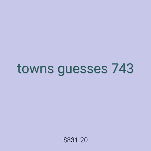 towns guesses 743