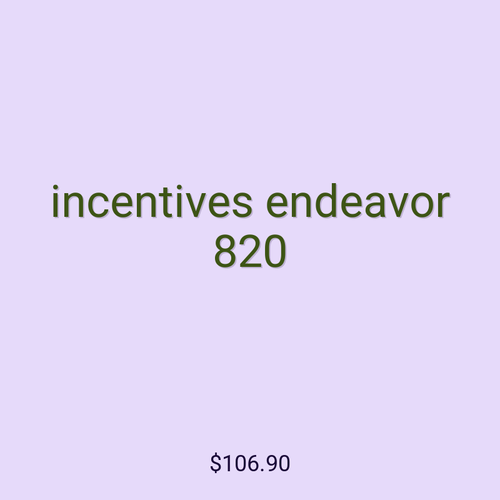 incentives endeavor 820