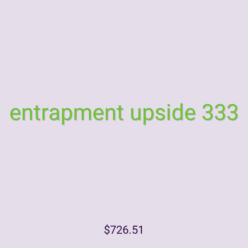 entrapment upside 333