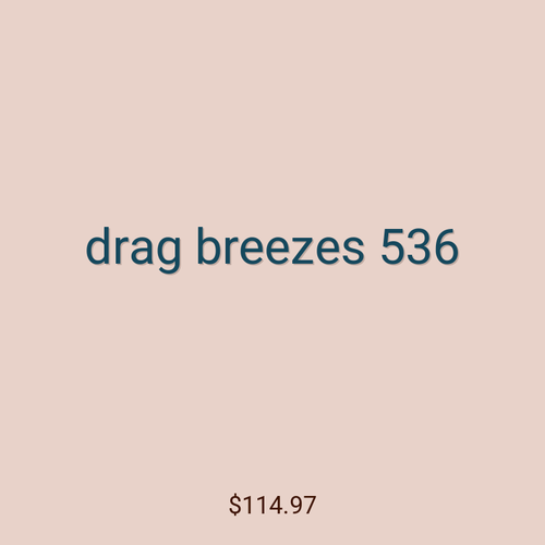 drag breezes 536