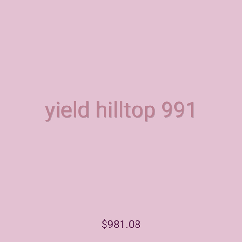 yield hilltop 991
