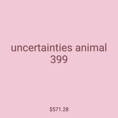 uncertainties animal 399