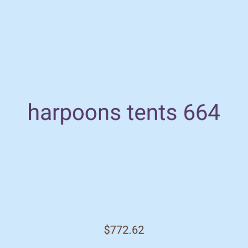 harpoons tents 664