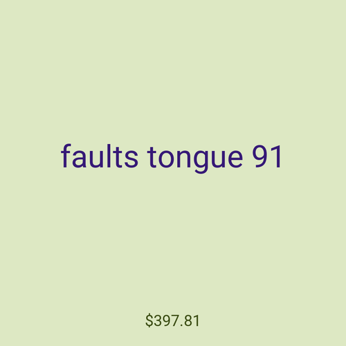 faults tongue 91