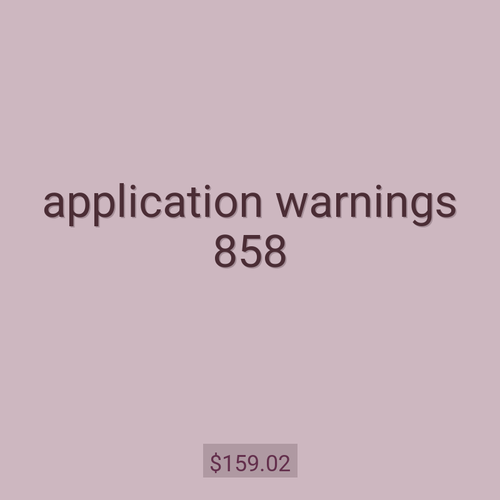 application warnings 858