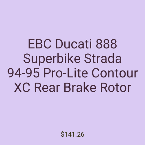 EBC Ducati 888 Superbike Strada 94-95 Pro-Lite Contour XC Rear Brake Rotor