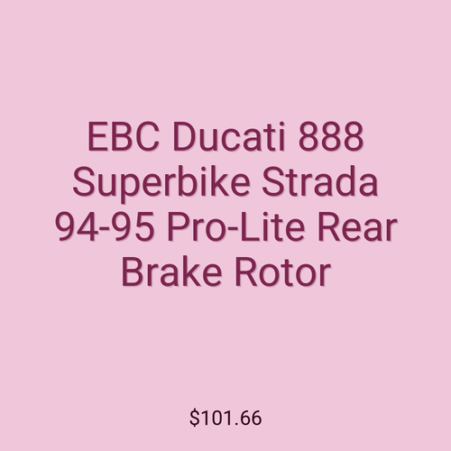 EBC Ducati 888 Superbike Strada 94-95 Pro-Lite Rear Brake Rotor