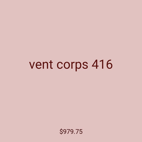 vent corps 416