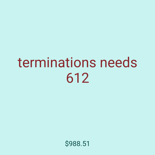 terminations needs 612