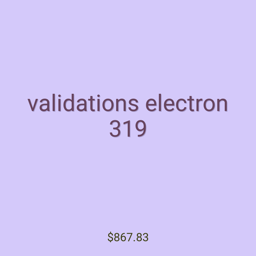 validations electron 319