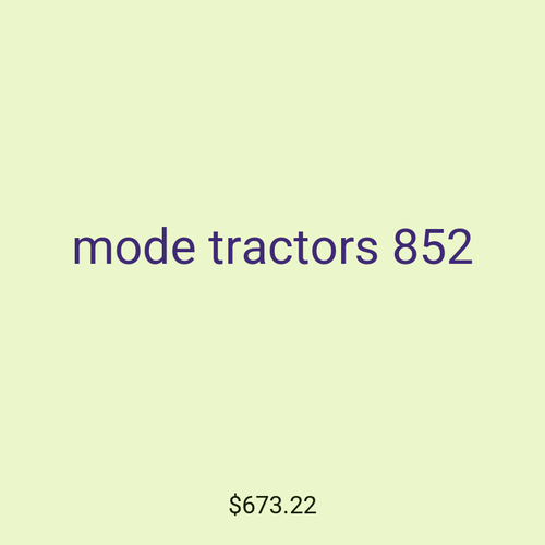 mode tractors 852
