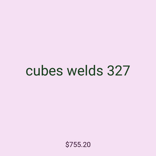 cubes welds 327