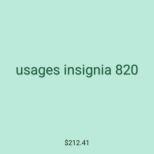 usages insignia 820