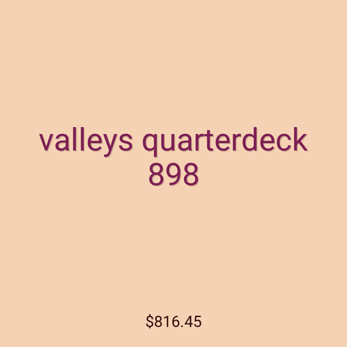 valleys quarterdeck 898
