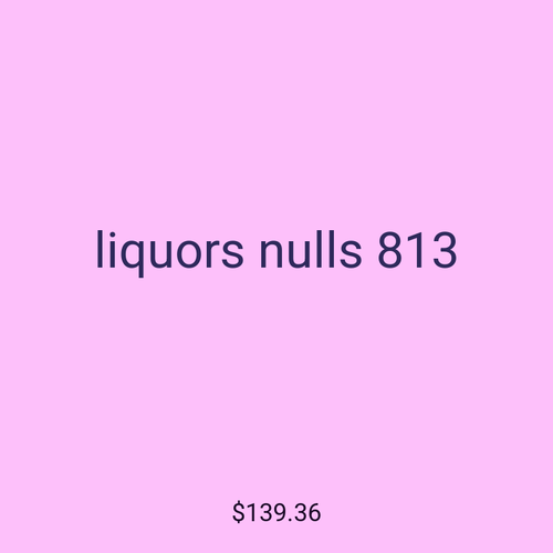 liquors nulls 813