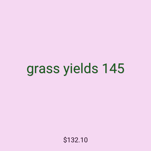 grass yields 145