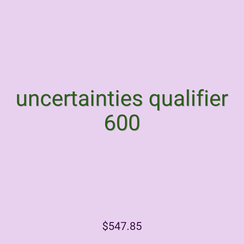 uncertainties qualifier 600