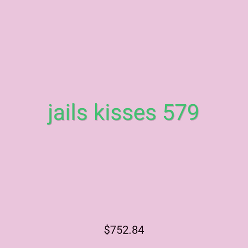 jails kisses 579