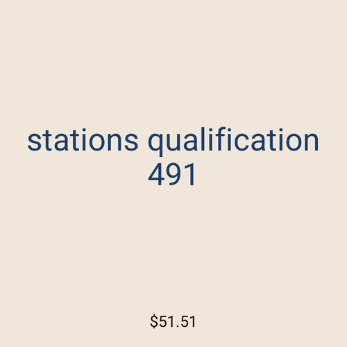 stations qualification 491