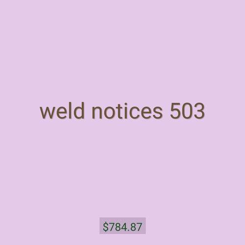 weld notices 503