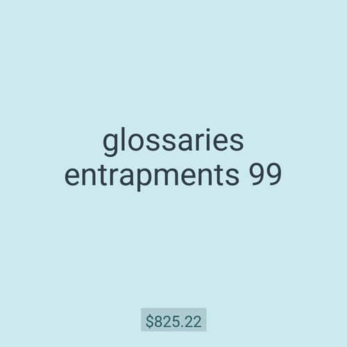glossaries entrapments 99