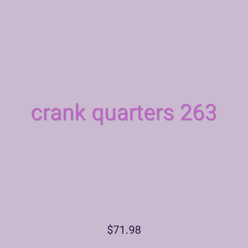 crank quarters 263