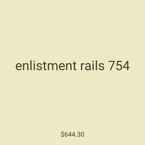 enlistment rails 754