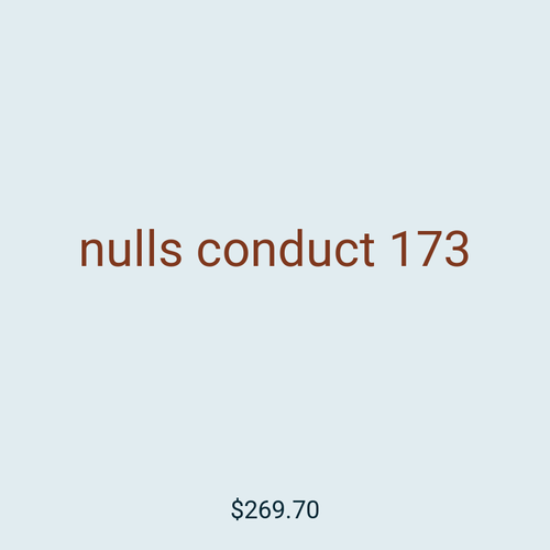 nulls conduct 173