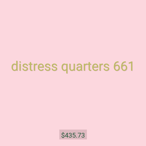 distress quarters 661