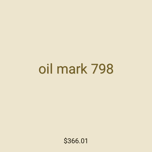oil mark 798