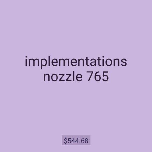 implementations nozzle 765