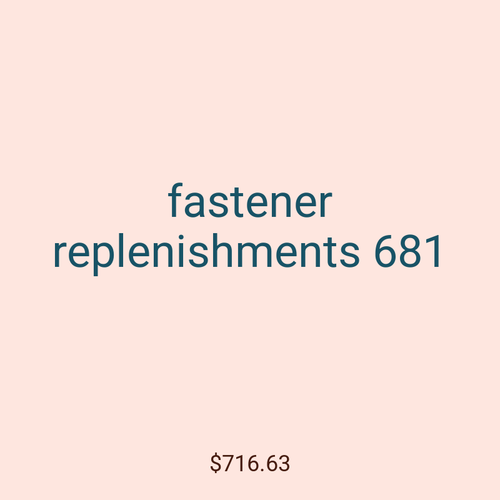 fastener replenishments 681