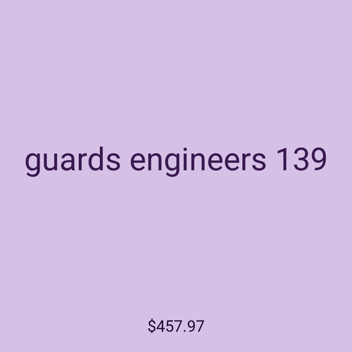 guards engineers 139