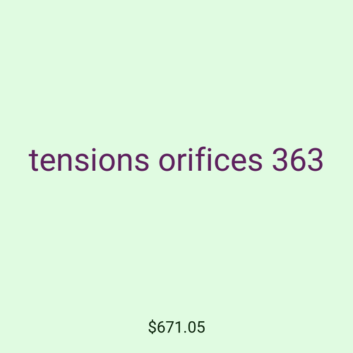 tensions orifices 363