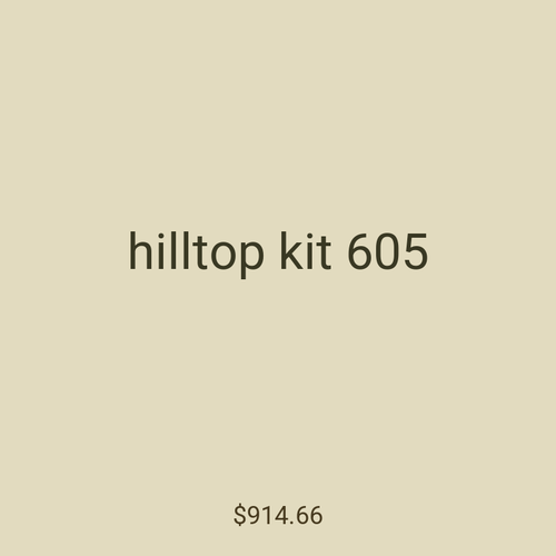 hilltop kit 605
