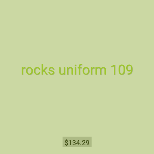 rocks uniform 109