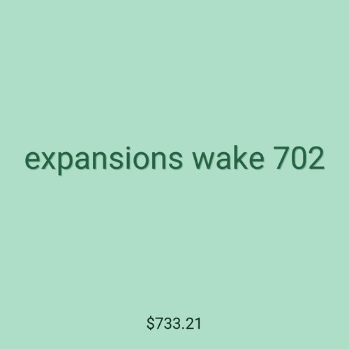expansions wake 702